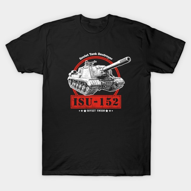 ISU-152 Soviet Tank Destroyer T-Shirt by rycotokyo81